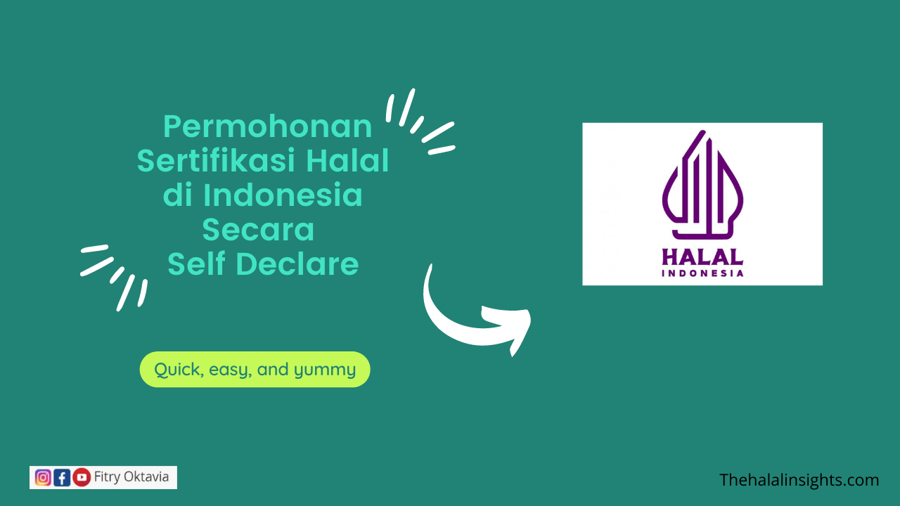 Permohonan Sertifikasi Halal Di Indonesia Secara Self Declare The