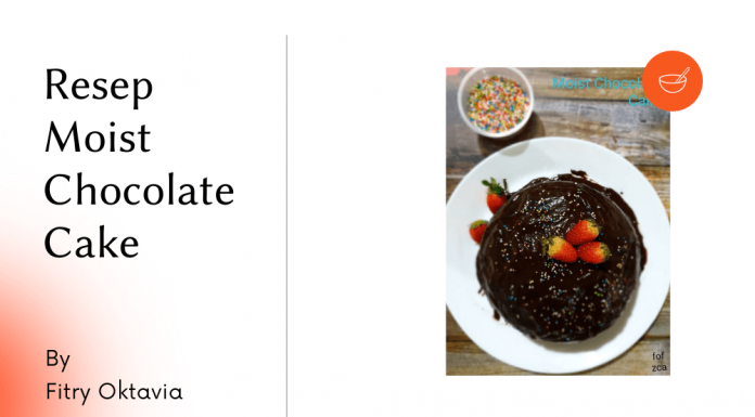 Resep Moist Chocolate Cake Resep Moist Chocolate Cake