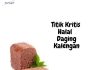Titik Kritis Halal Daging Kalengan