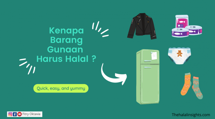 Kenapa Barang Gunaan Harus Halal ?