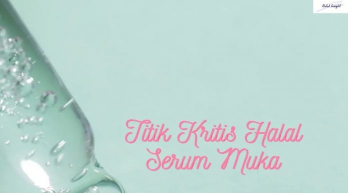 Titik Kritis Halal Serum Muka