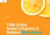 Titik Kritis Halal Vitamin C Dalam Skin Care
